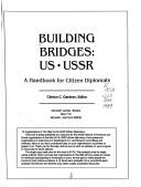 Cover of: Building bridges: US-USSR : a handbook for citizen diplomats