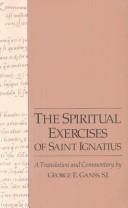 Cover of: The Spiritual Exercises of Saint Ignatius: A Translation and Commentary (Series I--Jesuit Primary Sources, in English Translations ; No. 9)