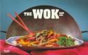 Cover of: The Wok: A Complete and Easy Guide to Preparing a Wide Variety of Authentic Chinese Favorites (Nitty Gritty Cookbooks) (Nitty Gritty Cookbooks)