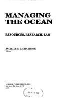 Cover of: Managing the Ocean: Resources, Research, Law