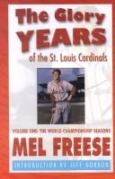 Cover of: The glory years by Mel R. Freese