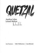 Quetzal by Amílcar Lobos, Leland Mellott, Amilcar Lobos
