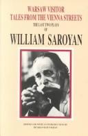 Cover of: William Saroyan: Warsaw Visitor and Tales from the Vienna Streets (Two Unpublished Plays)