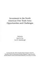 Cover of: Investment in the North American Free Trade Area: Opportunities and Challenges