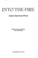 Cover of: Into the Fire: Asian American Prose