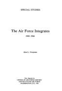 Cover of: Air Force Integrates 1949-64 (Special studies / Office of Air Force History)