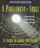 Cover of: A parliament of souls: in search of global spirituality : interviews with 28 spiritual leaders from around the world