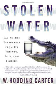 Cover of: Stolen Water: Saving the Everglades from Its Friends, Foes, and Florida