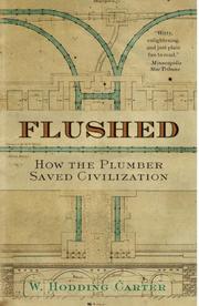 Cover of: Flushed: How the Plumber Saved Civilization