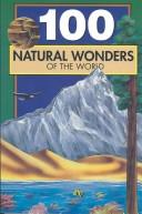 Cover of: 100 Natural Wonders of the World