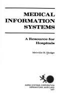 Cover of: Medical information systems: a resource for hospitals