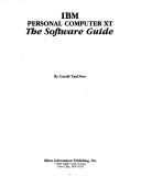 Cover of: The IBM Personal Computer and XT: The Software Guide