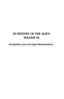 Cover of: In defense of the alien: proceedings of the 1980 annual Legal Conference on the Representation of Aliens, March 20 and 21, 1980, New York, New York