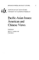 Cover of: Pacific-Asian Issues: American and Chinese Views (Research Papers and Policy Studies)
