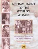 Cover of: A commitment to the world's women: perspectives on development for Beijing and beyond