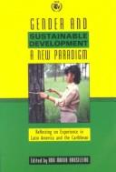 Cover of: Gender and sustainable development, a new paradigm by edited by Ana Maria Brasileiro.
