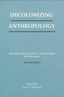 Cover of: Decolonizing anthropology by edited by Faye V. Harrison.