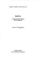 Cover of: Dacca: a study in urban history and development