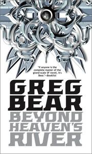 Cover of: Beyond Heaven's River by Greg Bear