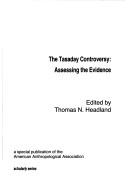 Cover of: The Tasaday controversy: assessing the evidence