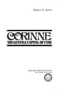 Cover of: Corinne: the gentile capital of Utah