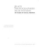 Cover of: Black Photographers Bear Witness: 100 Years of Social Protest