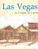 Las Vegas As It Began As It Grew by Stanley W. Paher