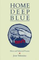 Home Deep Blue by Jean Valentine