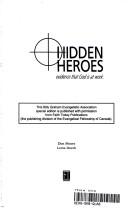 Cover of: Hidden heroes: evidence that God is at work