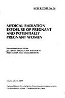Cover of: Medical Radiation Exposure of Pregnant and Potentially Pregnant Women (NCRP report ; no. 54) by Council of Radiation