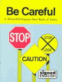 Cover of: Be Careful (Signed English) by Michelle Herx