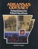 Cover of: Arkansas odyssey: the saga of Arkansas from prehistoric times to present : a history