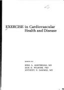 Cover of: Exercise in cardiovascular health and disease by edited by Ezra A. Amsterdam, Jack H. Wilmore, Anthony N. DeMaria.