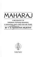 Cover of: Maharaj: a biography of Shriman Tapasviji Maharaj, a Mahatma who lived for 185 years