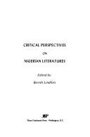 Cover of: Critical perspectives on Nigerian literatures