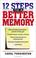 Cover of: 12 Steps to a Better Memory