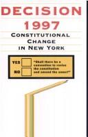 Cover of: Decision 1997: constitutional change in New York