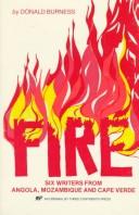 Cover of: Fire: Six Writers from Augola Mozambique and Cape Verde