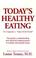 Cover of: Todays Healthy Eating