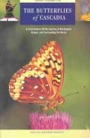Cover of: The Butterflies of Cascadia: A Field Guide to All the Species of Washington, Oregon, and Surrounding Territories