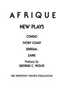 Cover of: Afrique: new plays, Congo, Ivory Coast, Senegal, Zaire