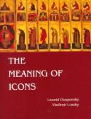 Cover of: The meaning of icons by Léonide Ouspensky