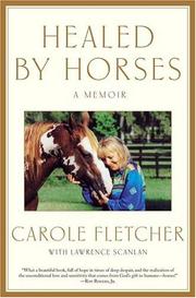 Cover of: Healed by Horses by Carole Fletcher, Lawrence Scanlan