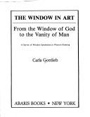 Cover of: The Window in Art: From the Window of God to the Vanity of Man
