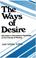 Cover of: The Ways of desire