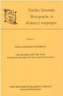 Cover of: The Reader and the Text: Interpretative Strategies for Latin American Literatures (Purdue University Monographs in Romance Languages)