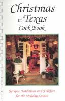 Cover of: Christmas in Texas Cookbook: Recipes, Traditions and Folklore for the Holiday Season