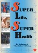 Cover of: Super lifespan, super health by by the editors of FC&A.