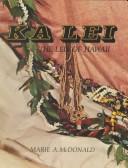 Cover of: Ka lei by Marie A. McDonald