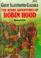 Cover of: Merry Adventures of Robin Hood (Great Illustrated Classics)
